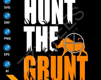 Hunt The Grunt SVG: Boar Hunting Silhouette (Digital Download)