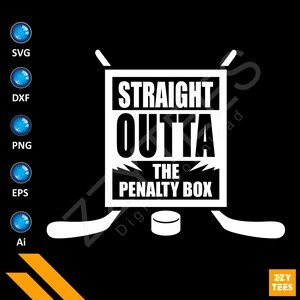 Straight Outta The Penalty Box Svg Png - Hockey Sayings, Hockey Print File, Hockey Cut File, Clipart, Hockey Png, Hockey Dxf, Hockey Vector