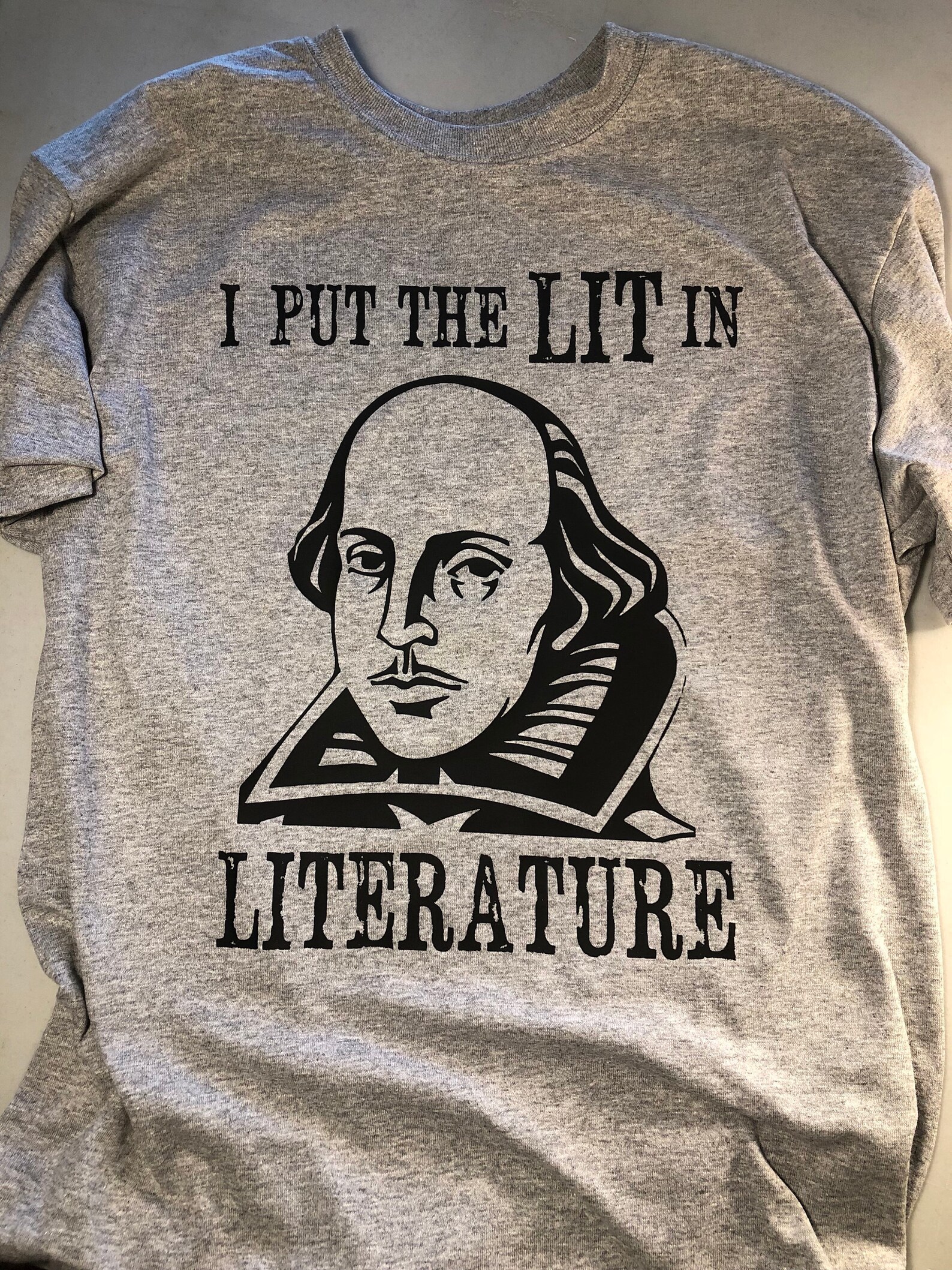 English Teacher Gift - Shakespeare Shirt - I Put the Lit in Literature ...