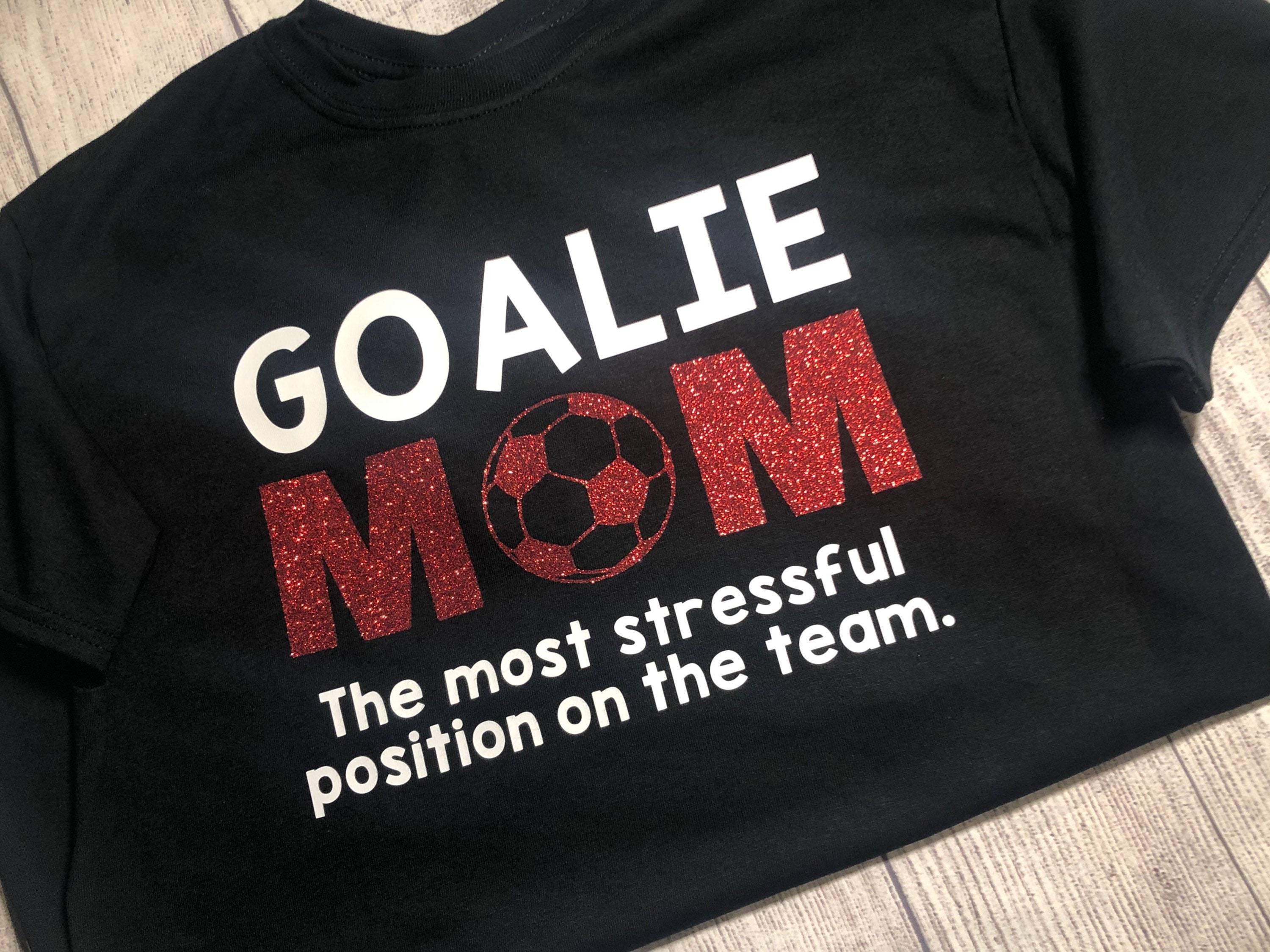 Goalie Mom Keeper Mom Goalie Mom Shirt Soccer Goalie Etsy