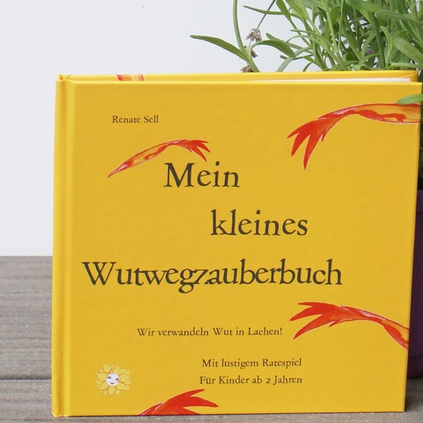 Mein kleines Wutwegzauberbuch für Kinder ab 2 Wir verwandeln Wut in Lachen!