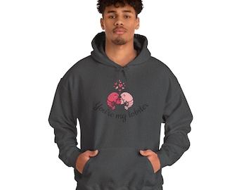 Eres mi langosta / Sudadera con capucha para San Valentín en pareja