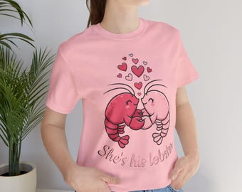 Ella es su langosta / Camiseta de San Valentín para él y para ella