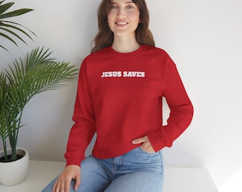 Jesus Saves Crewneck Sweatshirt, Christian Religious Valentine's Day Gift, Unisex Jumper, Religious Statement Apparel, Christian Sweatshirt,