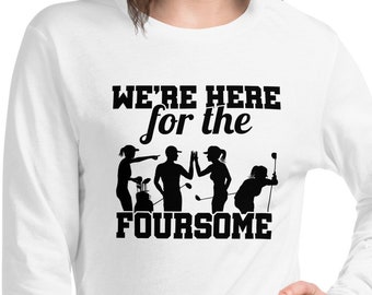 Here For The Foursome Funny Golf Shirt