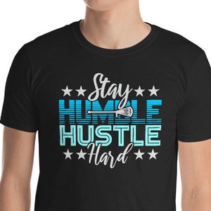 Lacrosse Stay Humble & Hustle T-Shirt