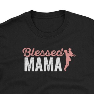 Blessed Mama Mom T-Shirt