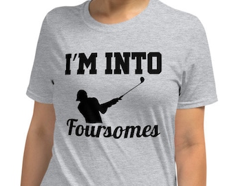 I'm Into Foursomes Funny Golf Shirt