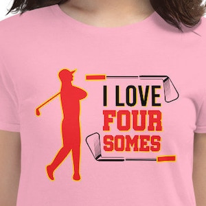 I Love Foursomes Women&#39;s Funny Golf T-Shirt