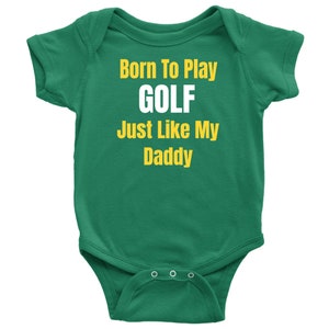 Born To Golf Just Like Daddy Baby Bodysuit
