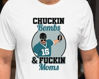 Gardner Minshew Chuckin&#39; Bombs & Fuckin Moms Football T-Shirt