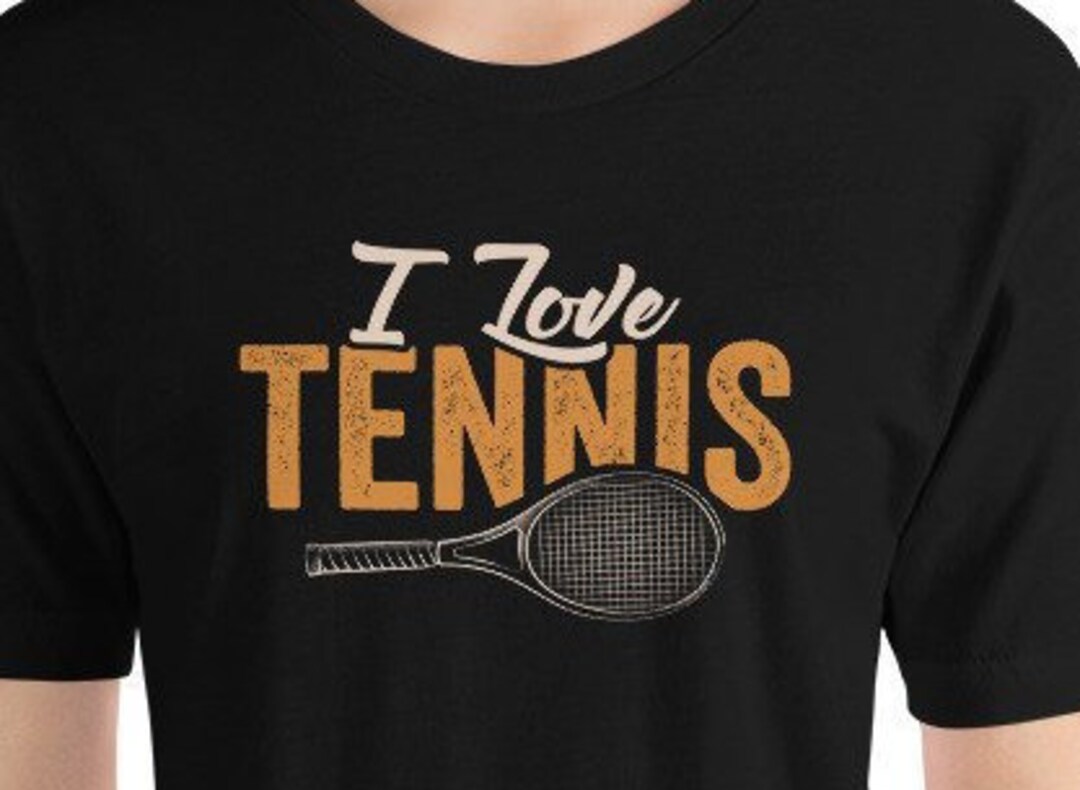 i love tennis ！ I Love Tennis Unisex T-shirt - Etsy