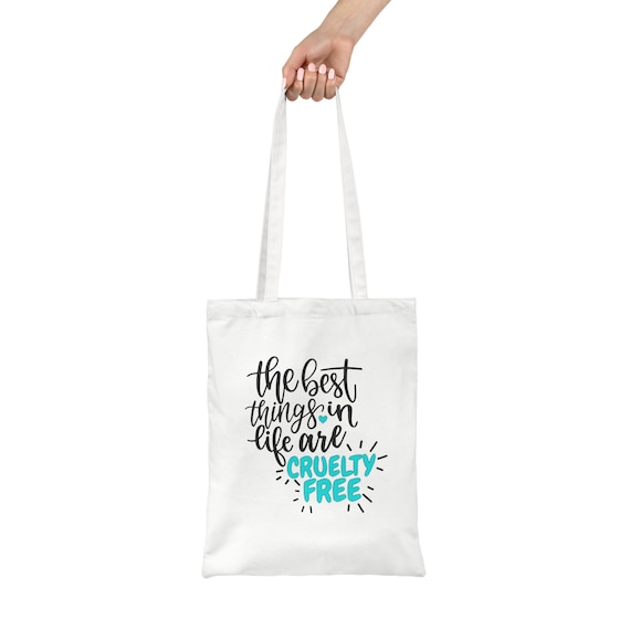 Positive Eco Friendly Vegan Tote Bag, The Best Things In Life Are Cruelty Free, Shopper Bag, Reusable Grocery Bag, Vegan gift