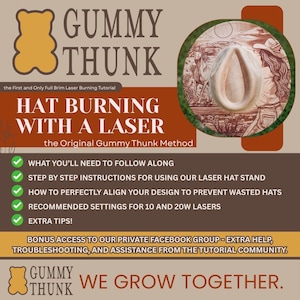 May include: An advertisement for a laser hat burning tutorial. The image features the text "Gummy Thunk" and "Hat Burning With A Laser". A circular image shows a cowboy hat with a laser-etched design. The tutorial includes instructions and extra tips.