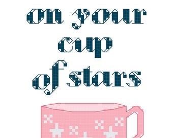 Insist on Your Cup of Stars, cross stitch PDF pattern download