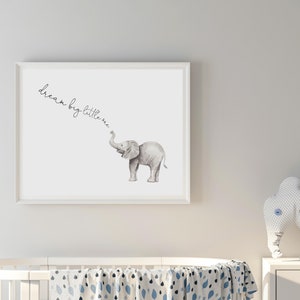 Elephant Nursery Art, Gray Nursery Print, Dream Big Little One, Digital Download, Neutral Nursery Wall Art, Sweet Elephant Print,