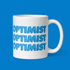 Optimist Mug Gift for the Eternal Optimist Uplifting Gift for a Friend Self-Care Gift for a Sailor Sailing Fan Boating Gift Tea Coffe Lover