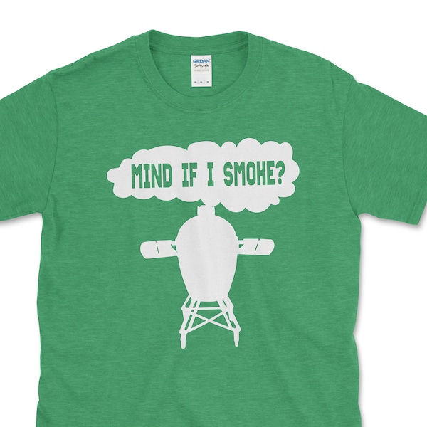 Funny Big Green Egg BBQ T Shirt | Meat Smoker Grilling Tshirt | BGE Kamado Joe Accessory T-Shirt | Fathers Day Gift Idea | Mind If I Smoke