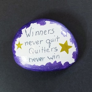 Winners Never Quit Painted Stone Rock-Inspirational Stone Rock-Motivating Rock Stone-Uplifting Stone Rock-Encouraging Rock Stone-Gift