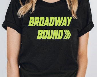 Broadway Bound Thespian Schauspieler T-Shirt | Erwachsene Unisex Grafik-T-Shirt | Schauspieler Geschenk | Musiktheater-Shirt