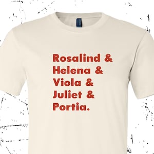 Shakespeare Heroine&#39;s Character name tee shirt. Rosalind, Helena, Viola, Juliet & Portia | Adult Youth Toddler