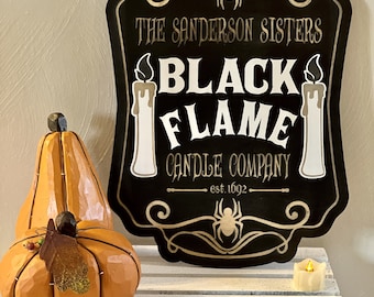 Black Flame Candle Company Sign | Sanderson witches | Fall decor | Hocus Pocus | Halloween | Sanderson Sisters | Halloween decor | Wood sign