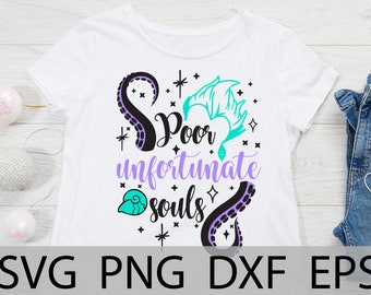 Poor Unfortunate Souls svg, Ursula svg, Tentacles svg, sea witch SVG, Villains svg, png, iron on, cricut cut files, little mermaid svg