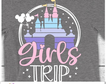 Girls Trip svg, Girls Trip PNG, Girls Castle trip svg, Minnie Mouse first trip, family vacation shirt, cut files, transfer, iron on