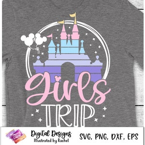 Girls Trip svg, Girls Trip PNG, Girls Castle trip svg, Minnie Mouse first trip, family vacation shirt, cut files, transfer, iron on
