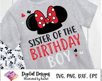 Sister of the Birthday Boy svg, Mickey Family Birthday shirt svg, Disneyland birthday trip SVG, Mickey Birthday Squad, cut files, iron on