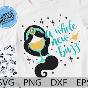 A Whole New Buzz drinking shirt, Jasmine drinking shirt, Food and Wine Festival, Epcot Festival, print,  SVG, PNG, EPS, cut file, iron on