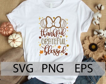 Thankful Grateful Blessed Svg, Minnie Pumpkin Svg, Minnie Thanksgiving Svg, Autumns Leaves SVG, Minnie Fall SVG, Fall SVG, Shirts, pillows