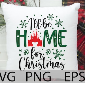 Home for Christmas SVG, Christmas Castle, Magic Christmas Castle, Mickey Christmas, Disneyland Christmas trip, Holiday Castle, eps, svg, png