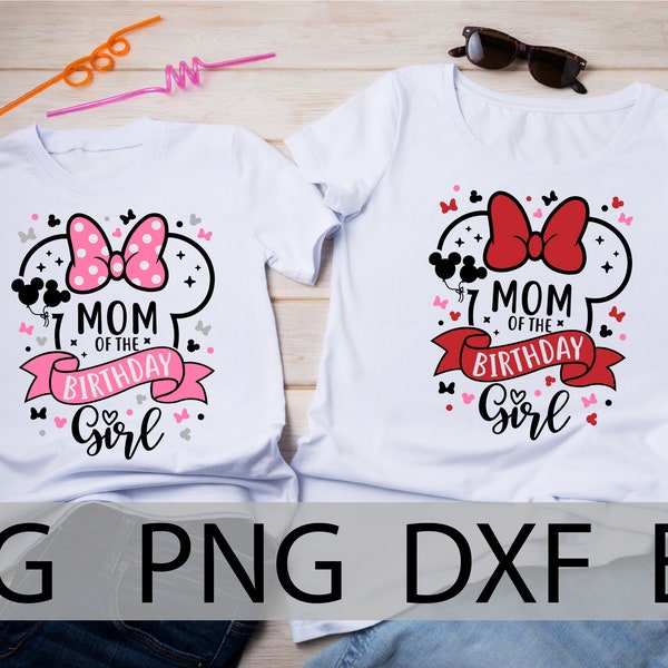 Mom of the Birthday Girl, Minnie Family Birthday shirt, Disneyland birthday trip, Minnie Birthday Squad, Matching shirts, dxf, svg, png