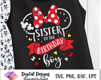 Sister of the Birthday Boy svg, Mickey Family Birthday shirt svg, Disneyland birthday trip SVG, Mickey Birthday Squad, cut files, iron on