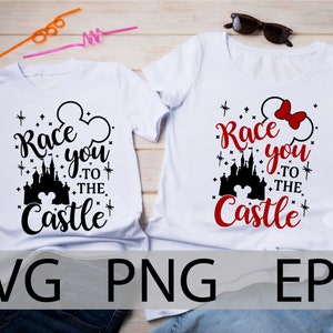 Race You to the Castle Svg, Marathon Svg, Race Svg, Run Shirt Svg, first disneyland trip SVG, family vacation, cut files, transfer, iron on