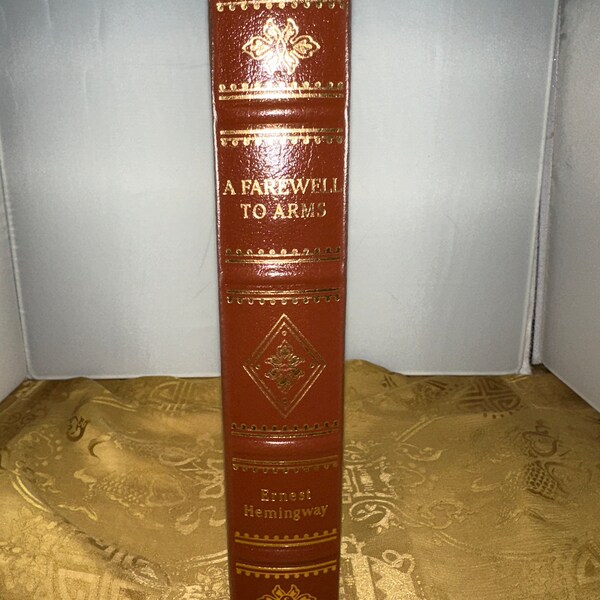 A Farewell To Arms by Ernest Hemingway, 2003 Easton Press edition