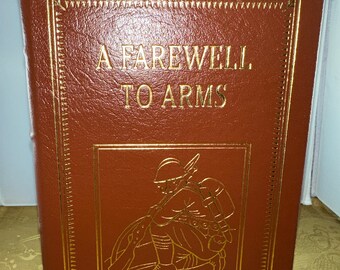 A Farewell To Arms by Ernest Hemingway, Sealed Easton Press 2003 edition