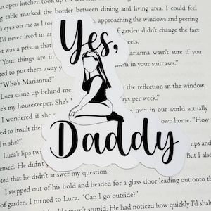 Book Related Sticker-Yes, Daddy sticker, Kindle sticker, laptop sticker, smut sticker
