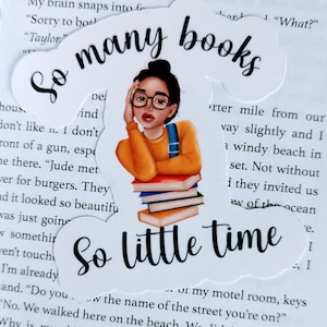 Book Related Sticker-So many books, So little time, laptop sticker, kindle sticker