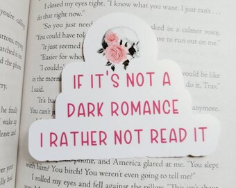 Book Related Sticker-If it's not a dark romance I rather not read it