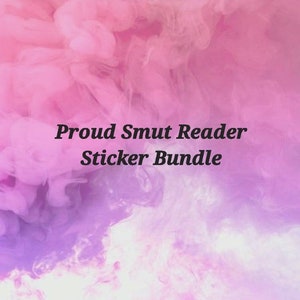 Bookish Stickers-Proud Smut Reader Sticker Bundle, dark romance stickers, smut stickers, book lovers gift, kindle stickers
