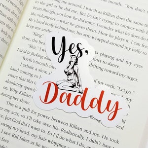 Bookish Sticker- Yes, Daddy smut sticker, kindle sticker, dark romance sticker, book lovers gift