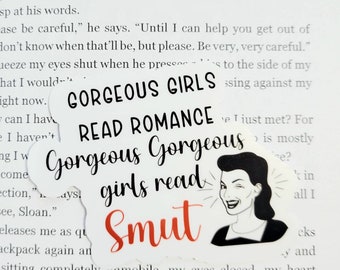 Gorgeous Girls Read Smut Sticker - Romance Reader Gift