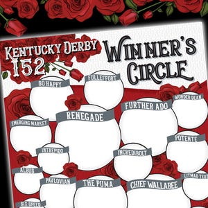 May include: A decorative poster for the Kentucky Derby 152, featuring the words "Winner's Circle" and the names of potential racehorses. The design includes red roses and a white background.