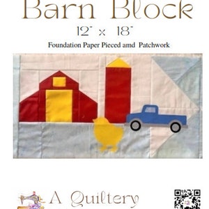 Puede incluir: Un patrón de bloque de colcha con un granero rojo, un pollito amarillo, un camión azul y un silo rojo. El patrón mide 12 pulgadas por 18 pulgadas y se titula "Barn Block".