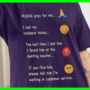 Please Pray For Me Funny Shirt I Lost My Husband Tshirt T Shirt Tee Apparel Clothes Bella Canva 3001 Trendy Casual Comfortable Soft Ringspun