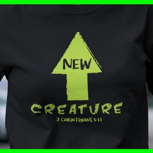 New Creature Christian Shirt Reborn Tshirt Second Birth T Shirt Tee Apparel Clothes Bella Canva 3001 Trendy Casual Comfortable Soft Ringspun