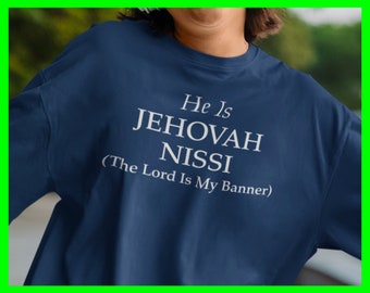 Names of God Christian Shirt Jehovah Nissi Tshirt Banner T Shirt Tee Apparel Clothes Bella Canva Trendy Casual Comfortable Soft Ringspun