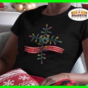 Let Your Light Shine Christian Christmas Tshirt, Christ is King T Shirt, Light of the World Gift For Him, Jesus Gift For Her, God Tee
